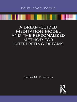 cover image of A Dream-Guided Meditation Model and the Personalized Method for Interpreting Dreams